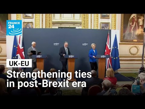UK forges new ties with EU in post-Brexit era • FRANCE 24 English