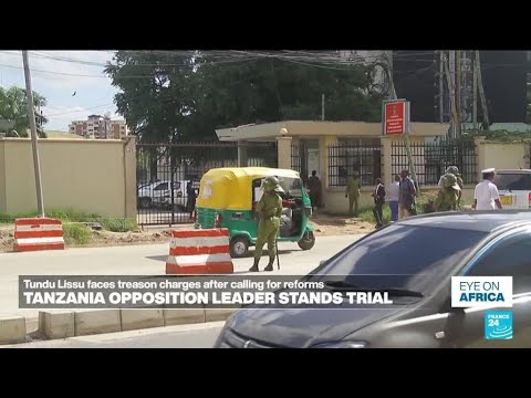 Tanzania : opposition leader stands trial • FRANCE 24 English