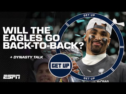 Peter Schrager says Eagles ‘will NOT repeat’ 👀+ Are dynasties good for sports ⁉️ | Get Up