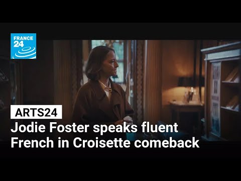 Arts24 in Cannes: Jodie Foster speaks fluent French in Croisette comeback • FRANCE 24 English
