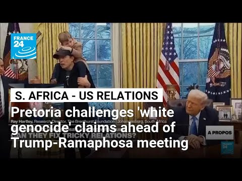 South Africa challenges US persecution claims ahead of talks with Trump • FRANCE 24 English
