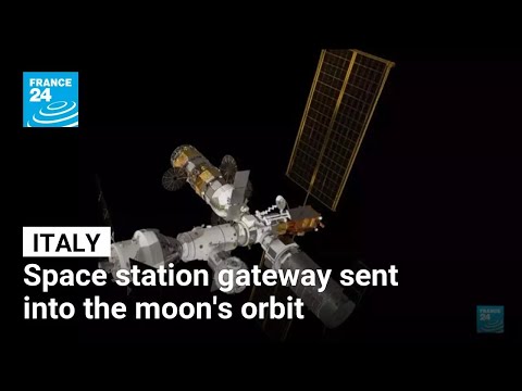 Italy: Space station gateway sent into the moon’s orbit • FRANCE 24 English