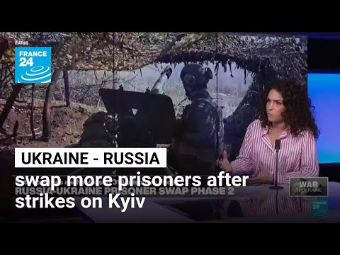Ukraine and Russia swap more prisoners hours after mass strikes on Kyiv • FRANCE 24 English