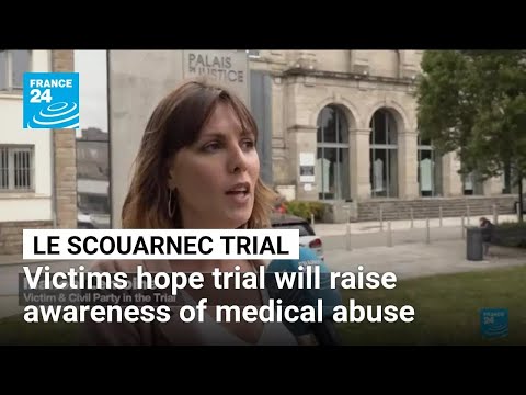 Victims hope Le Scouarnec trial will raise awareness of sex abuse in hospitals • FRANCE 24 English