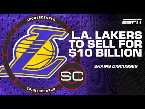Shams details the Lakers being sold for $10 billion to Mark Walter 👀 | SportsCenter