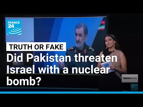 Did Pakistan threaten Israel with a nuclear bomb? Viral video creates confusion • FRANCE 24