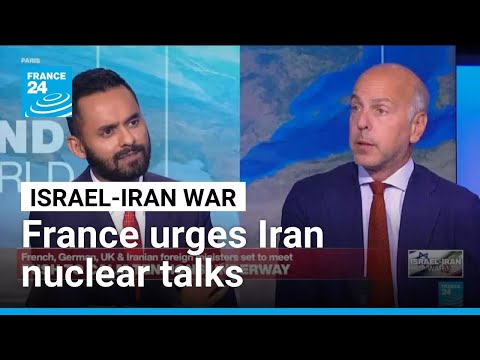 France urges Iran nuclear talks • FRANCE 24 English