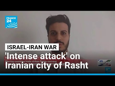 Israel conducts ‘intense attack’ on Iranian city on Caspian Sea • FRANCE 24 English