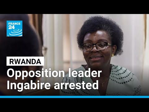 Rwanda arrests opposition leader Victoire Ingabire • FRANCE 24 English