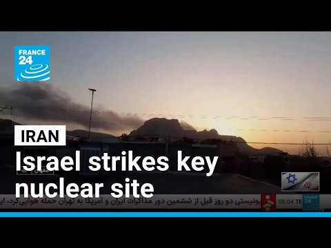 Iran: Israel strikes key nuclear site of Isfahan, authorities report no hazardous leak • FRANCE 24