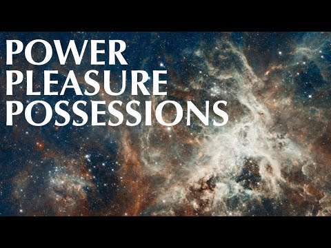 POWER PLEASURE POSSESSIONS
