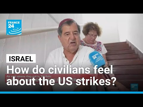 How do Israelis feel about the US’ strikes on Iran? • FRANCE 24 English