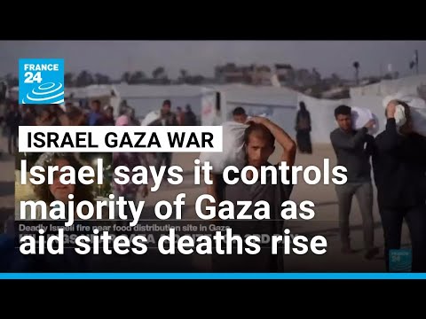 Israeli forces ‘control vast majority of Gaza, making inaccessible to Gazans’ • FRANCE 24 English