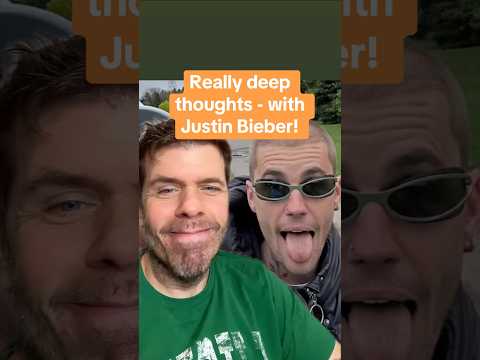 Really Deep Thoughts – With Justin Bieber!