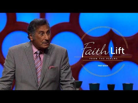 Faith Lift From The Psalms | Part 7 – FULL SERMON – Dr. Michael Youssef | The Church of The Apostles