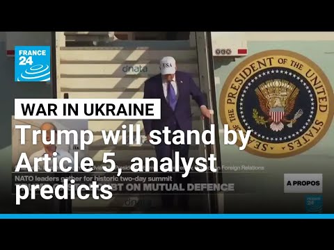 World ‘hems Donald Trump in’ – analyst predicts US President will stand by Article 5 • FRANCE 24