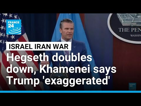 Hegseth doubles down as Khamenei says Trump ‘exaggerated’ impact of US strikes on nuclear sites