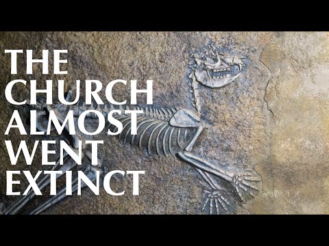 THE CHURCH ALMOST WENT EXTINCT