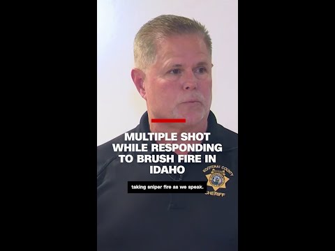 Multiple shot while responding to brush fire in Idaho