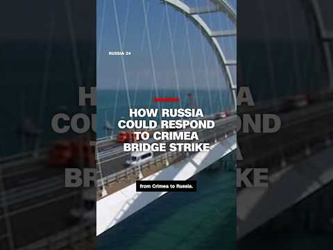 How Russia could respond to Crimea bridge strike