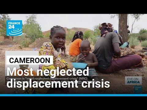 Cameroon becomes world’s most neglected displacement crisis, NRC reports • FRANCE 24 English