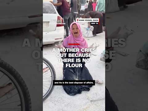 ‘You’ve starved us’ Palestinian mother desperately tries to gather flour