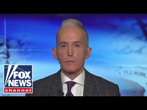 Trey Gowdy: Was someone else the ‘de facto president’?
