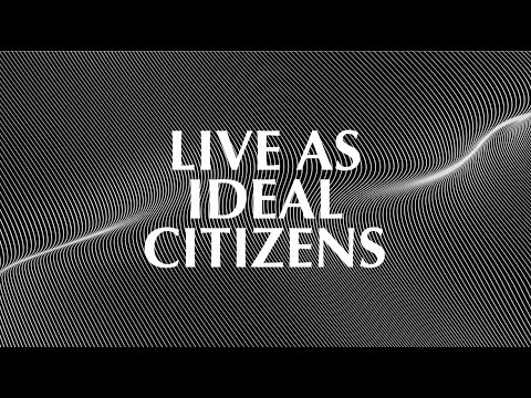 LIVE AS IDEAL CITIZENS