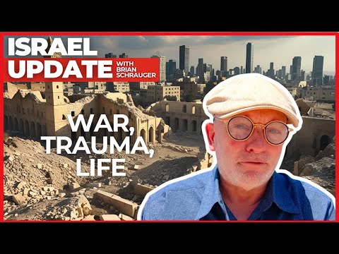 War, Trauma, Life | Israel Update with Brian Schrauger