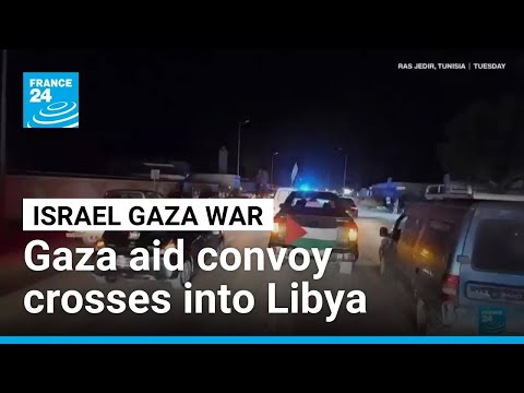 Gaza-bound activist convoy enters Libya from Tunisia • FRANCE 24 English