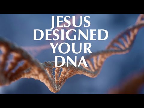 JESUS DESIGNED YOUR DNA