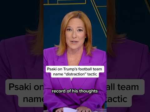 Psaki on Trump’s football team name ‘distraction’ tactic