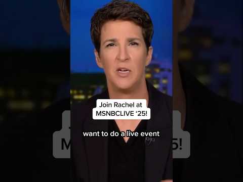 Join Rachel at MSNBCLIVE ’25!
