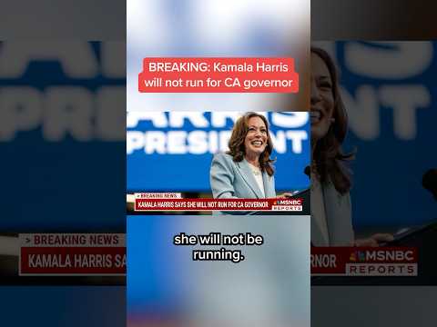 BREAKING: Kamala Harris will not run for CA governor