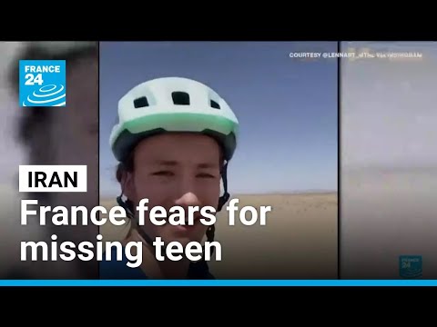 France ‘worried’ over teenager’s disappearance in Iran • FRANCE 24 English