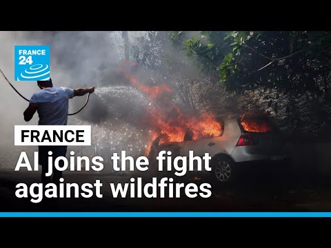 AI joins the fight against France’s wildfires • FRANCE 24 English