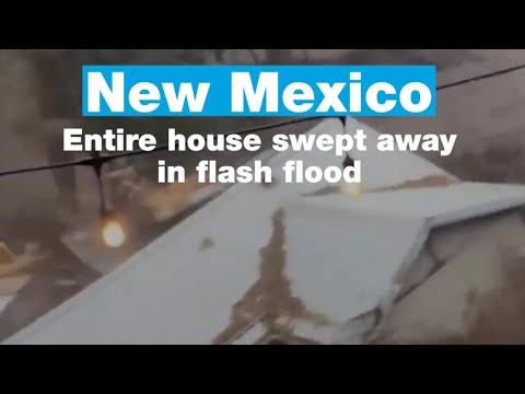 New Mexico: Entire house swept away in flash flood • FRANCE 24 English