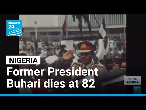 Former Nigerian President dies at 82 • FRANCE 24 English