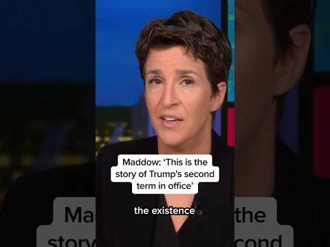Maddow: ‘This is the story of Trump’s second term in office’