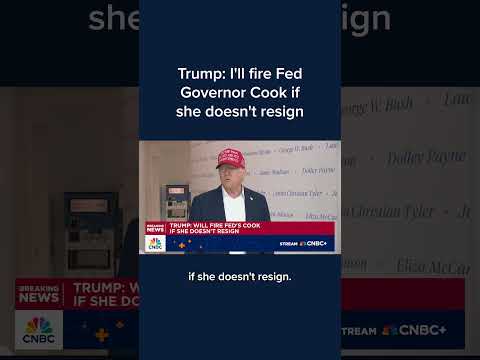 Trump: I’ll fire Fed Governor Cook if she doesn’t resign