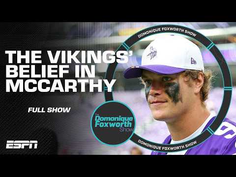 How much do the Vikings actually believe in J.J. McCarthy? | The Domonique Foxworth Show
