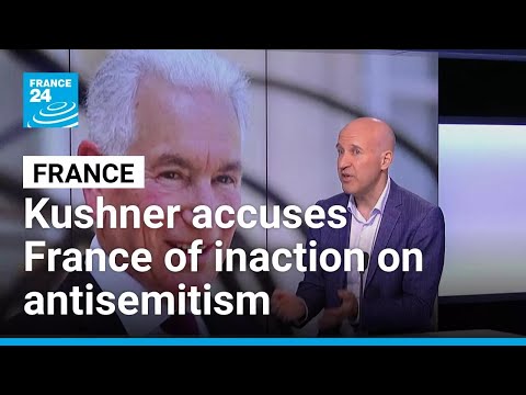 France summons US ambassador: Kushner accuses France of inaction on antisemitism • FRANCE 24