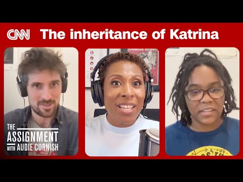 The generation that inherited Hurricane Katrina | The Assignment