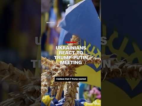 Ukrainians in Kyiv react to Trump-Putin meeting in Alaska