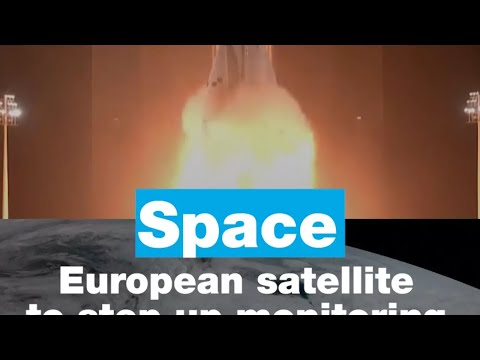 Space: European satellite to step up monitoring of extreme weather • FRANCE 24 English