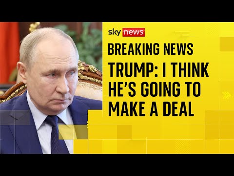 Trump says Putin ‘going to make a deal’ at Alaska summit | War in Ukraine