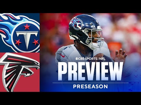 NFL Preseason Game Preview: Titans vs Falcons | Penix Jr. will not play, Cam Ward to get more reps