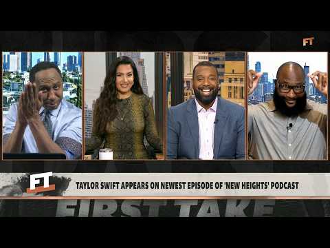 PROPS TO TAYLOR SWIFT for joining Travis & Jason Kelce’s ‘New Heights’ podcast 🎙️ | First Take