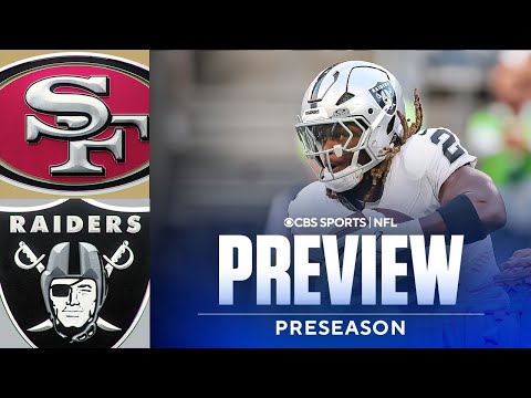NFL Preseason Game Preview: 49ers vs Raiders | Ashton Jeanty looks to bounce back ๐