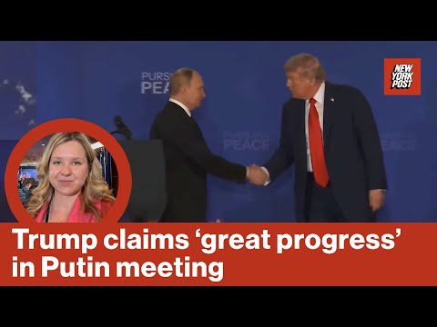 Trump Claims ‘Great Progress’ in Putin Meeting